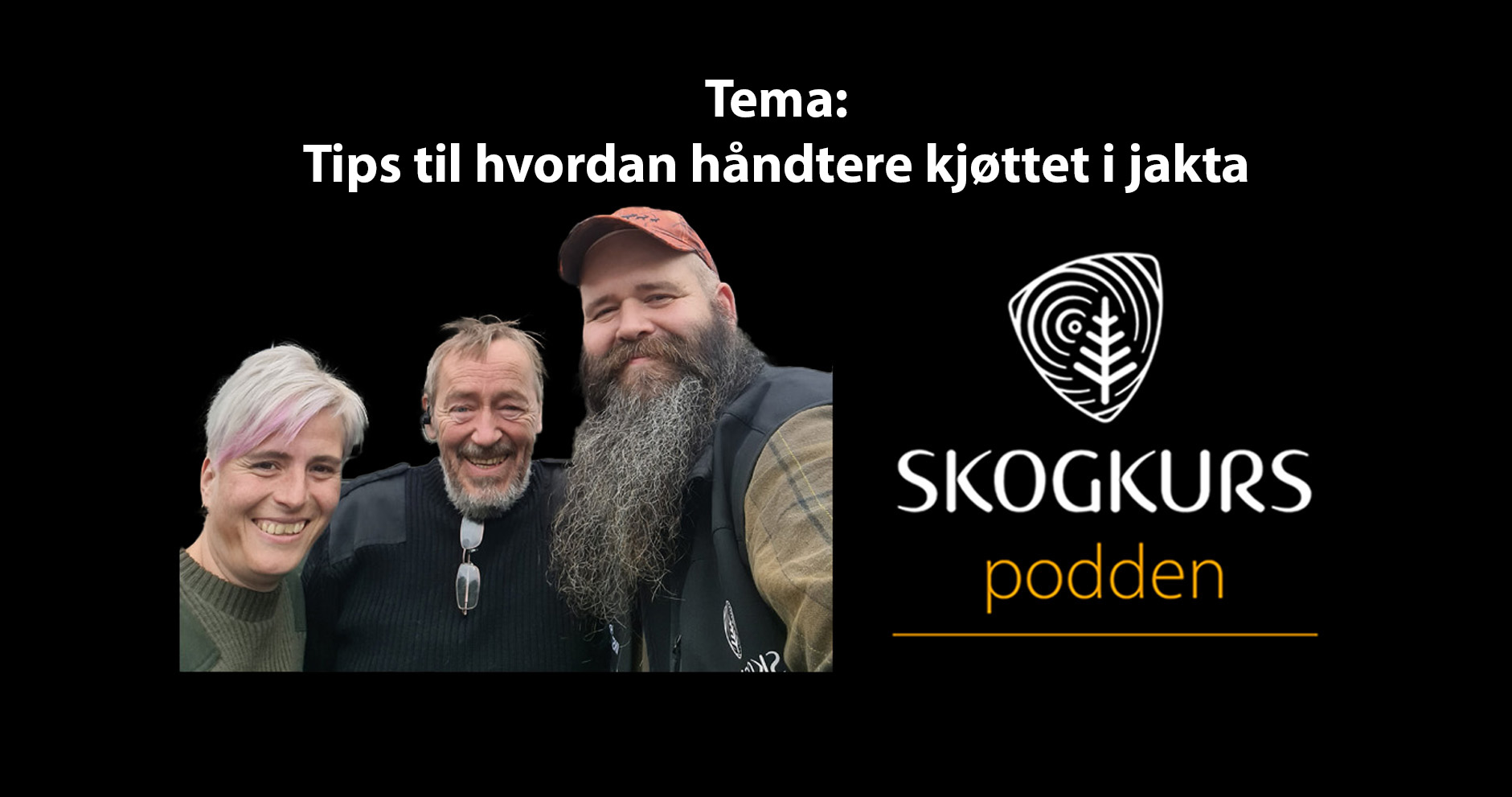 Tips til hvordan hånd­tere kjøttet i&nbsp;jakta – podcast